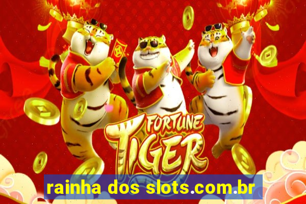 rainha dos slots.com.br